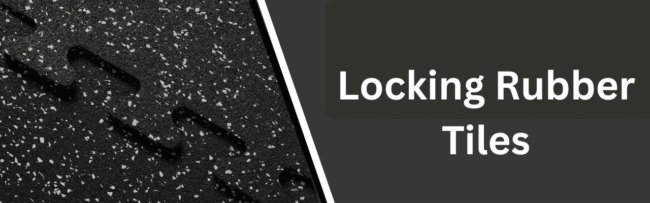 Locking Rubber Tiles